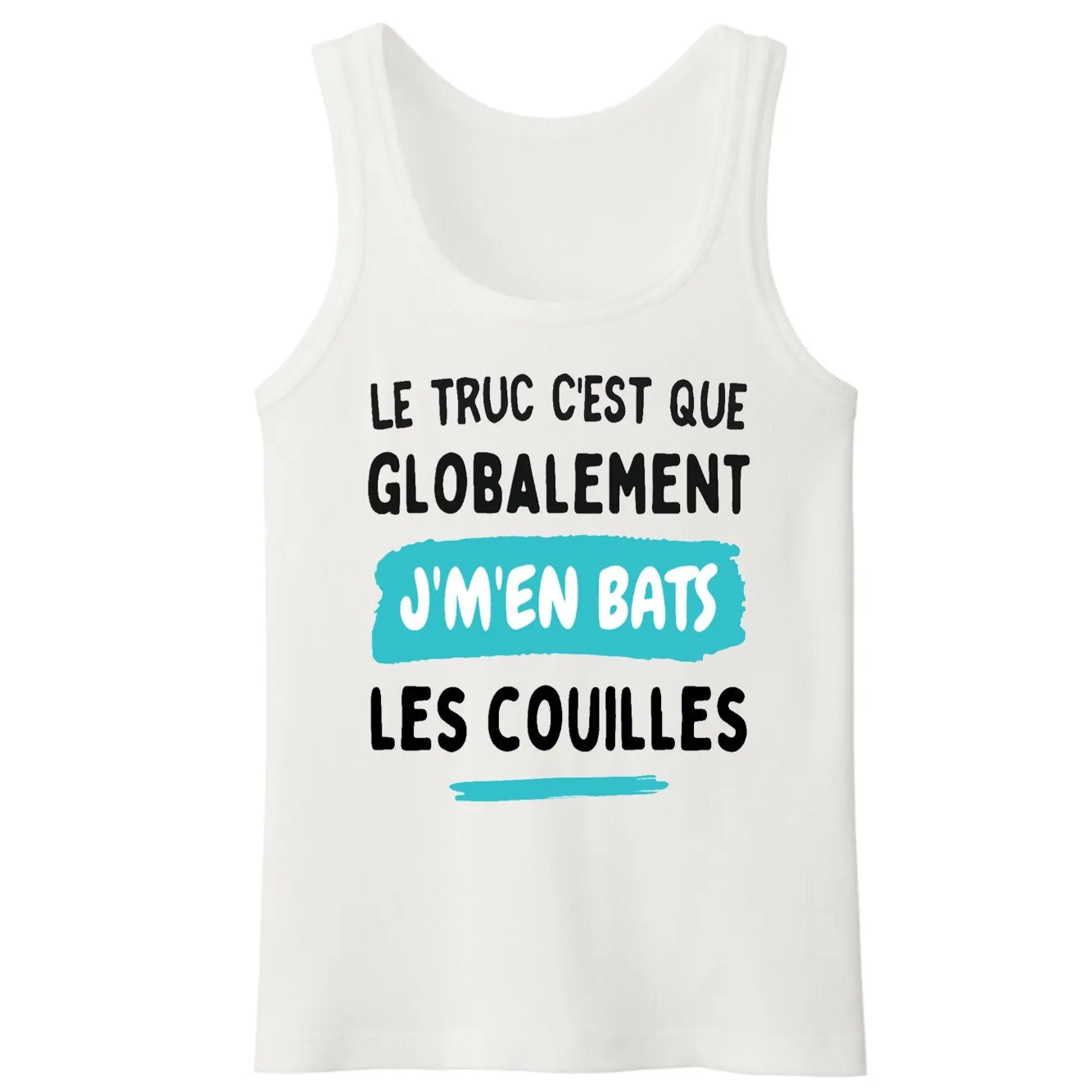 Débardeur Homme Globalement j'm'en bats les couilles