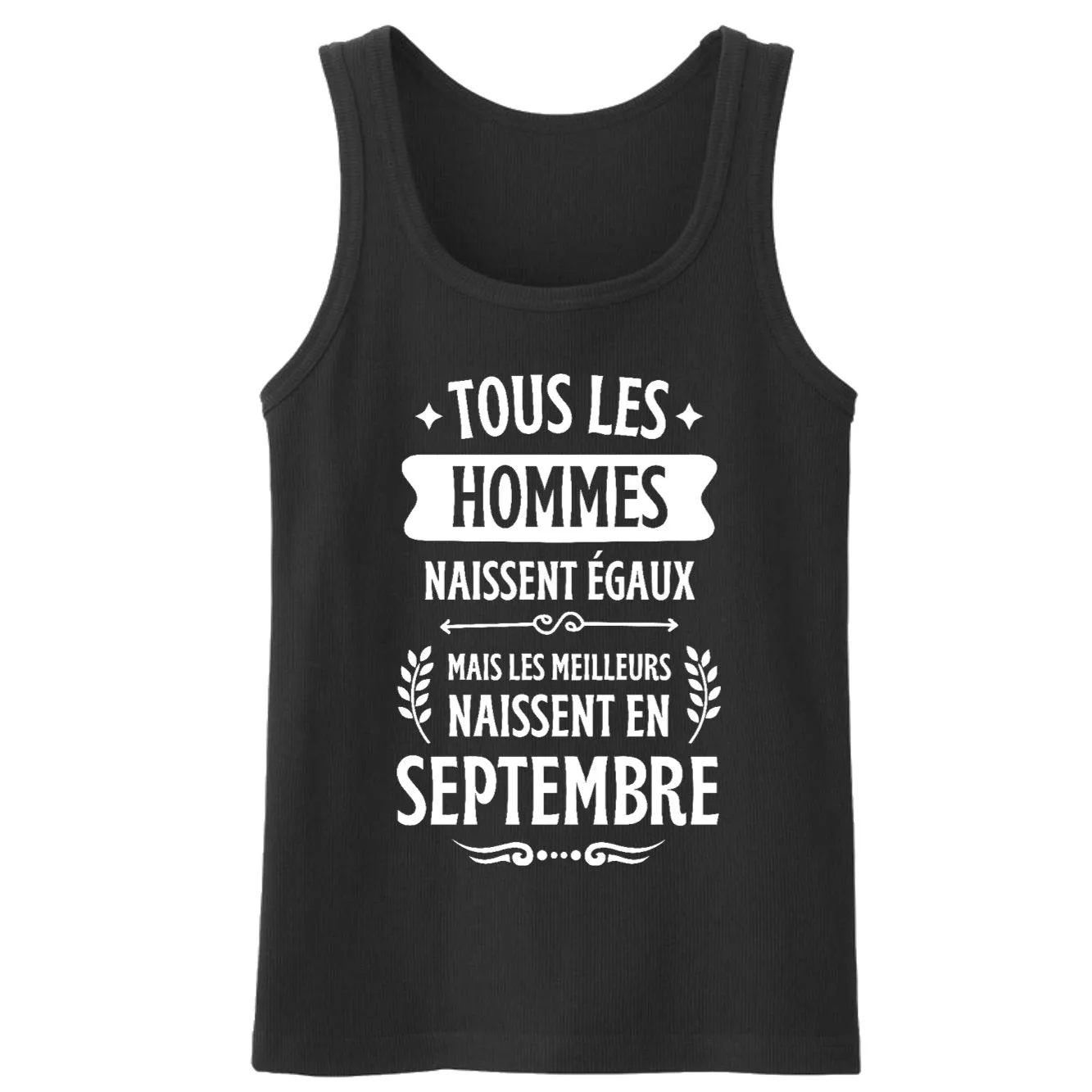 Débardeur Homme Tous les hommes naissent égaux les meilleurs en septembre