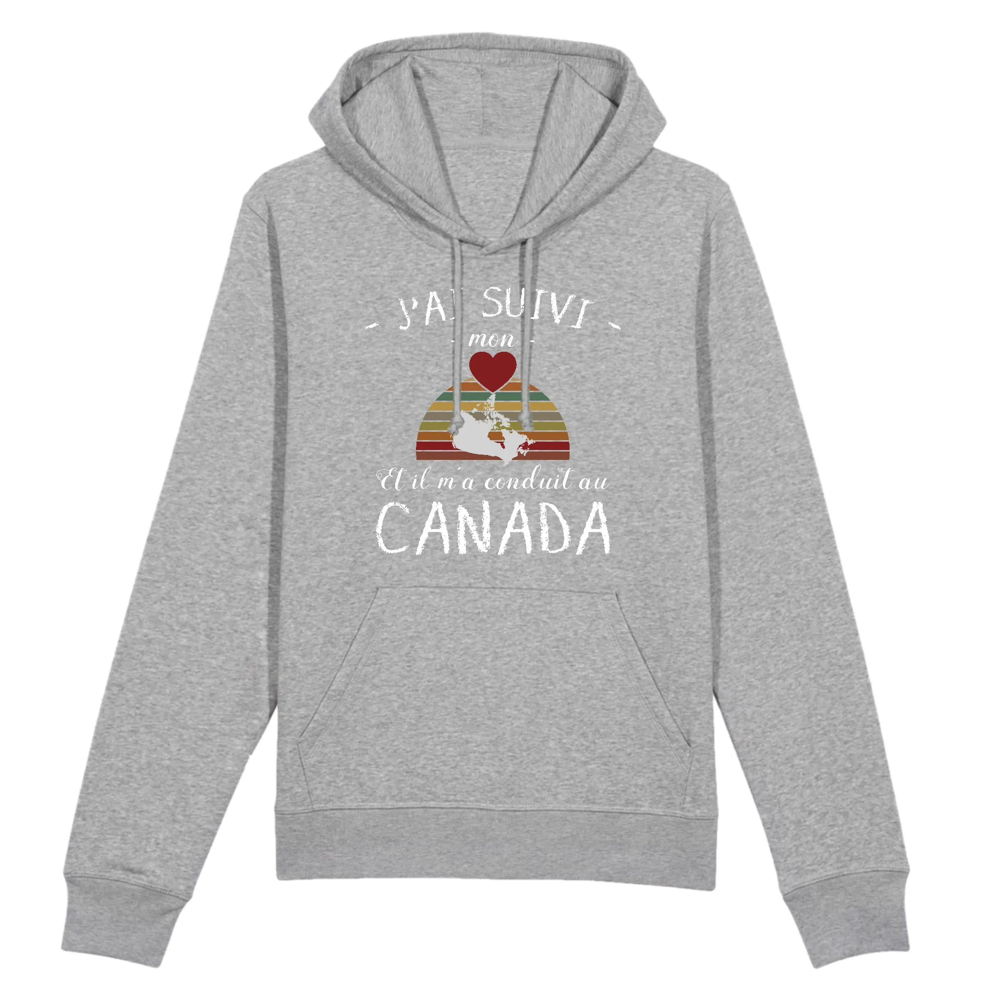 J`ai suivi mon coeur au Canada - Sweatshirt à capuche coton bio - Imprimé FR