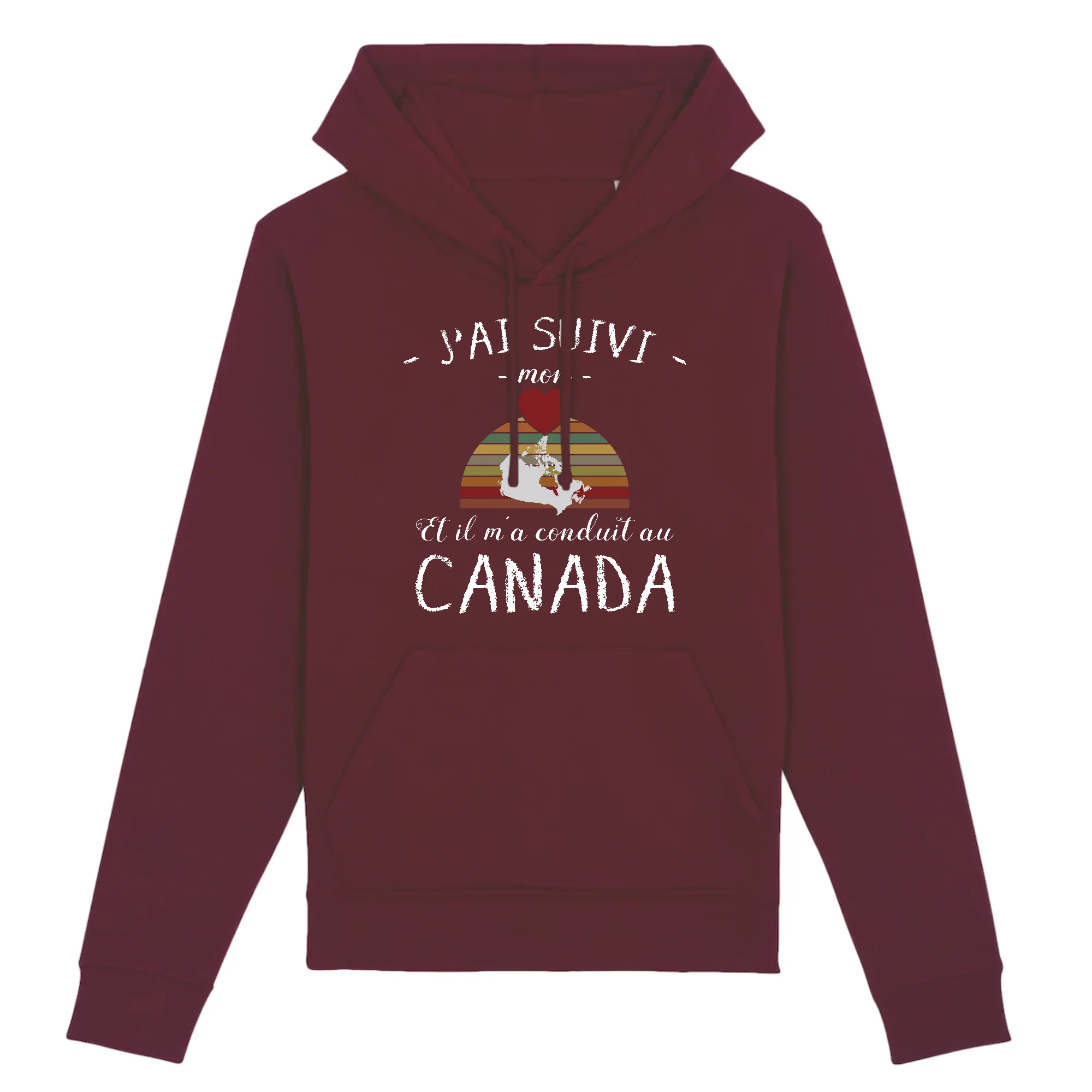 J`ai suivi mon coeur au Canada - Sweatshirt à capuche coton bio - Imprimé FR