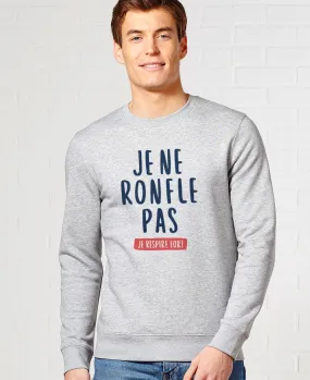 Sweatshirt homme Je ne ronfle pas je respire fort