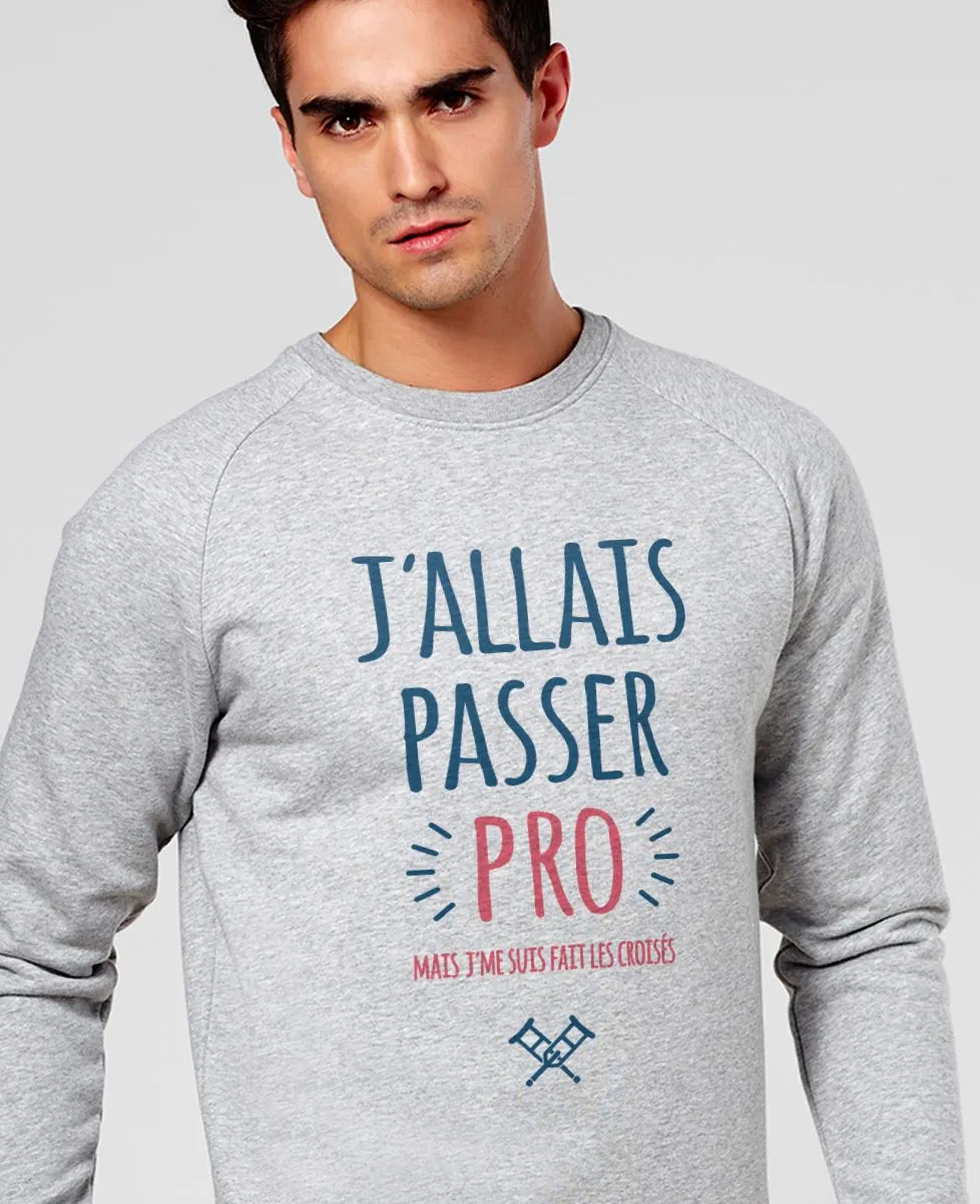 Sweatshirt homme J'allais passer pro