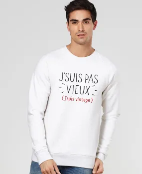 Sweatshirt homme J'suis pas vieux j'suis vintage