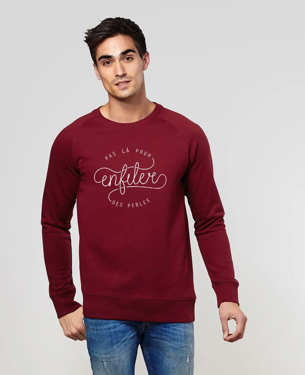 Sweatshirt homme Pas là pour enfiler des perles