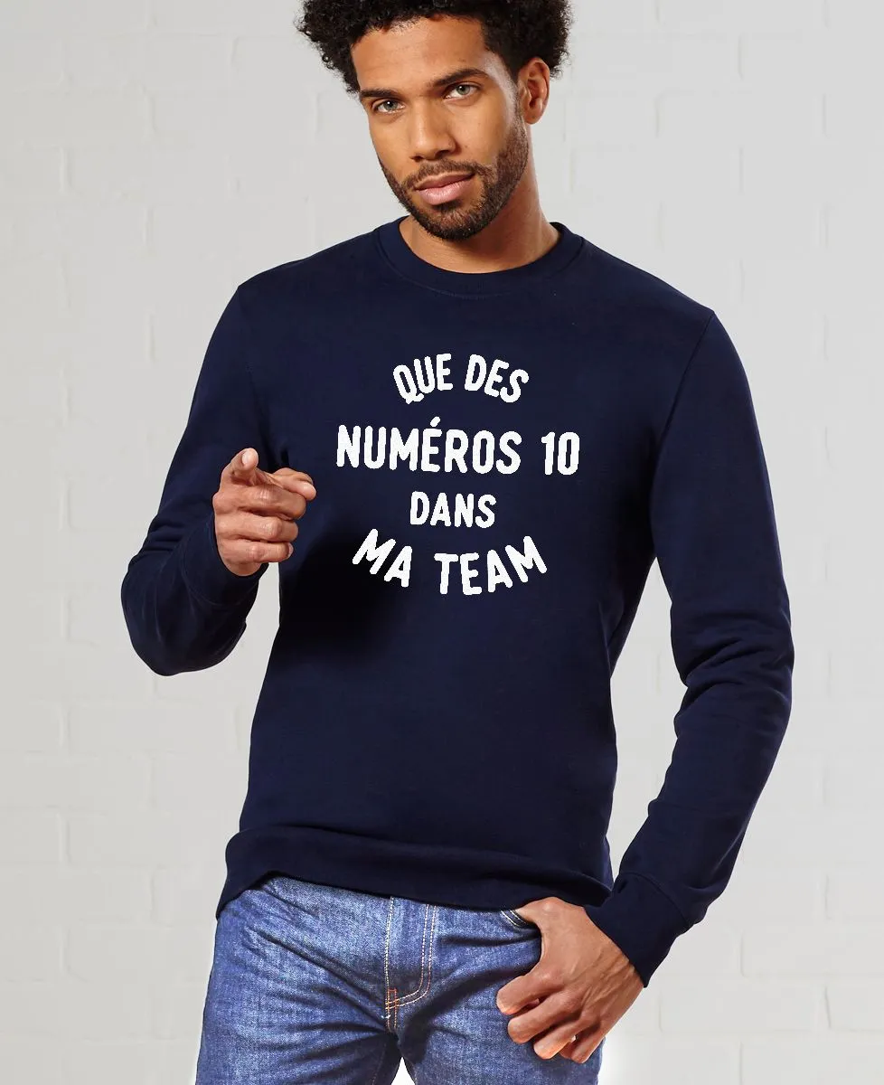 Sweatshirt homme Que des numéros 10 dans ma team (effet velours)