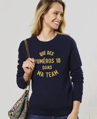 Sweatshirt homme Que des numéros 10 dans ma team (effet velours)