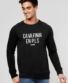 Sweatshirt homme Ça va finir en PLS