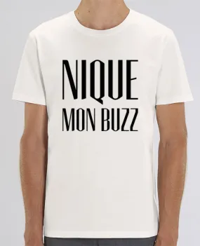 T-Shirt Nique mon buzz par tunetoo